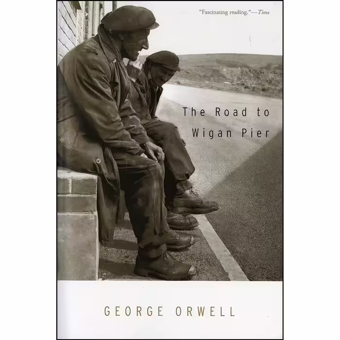 کتاب زبان اصلی The Road To Wigan Pier اثر George Orwell انتشارات Mariner Books