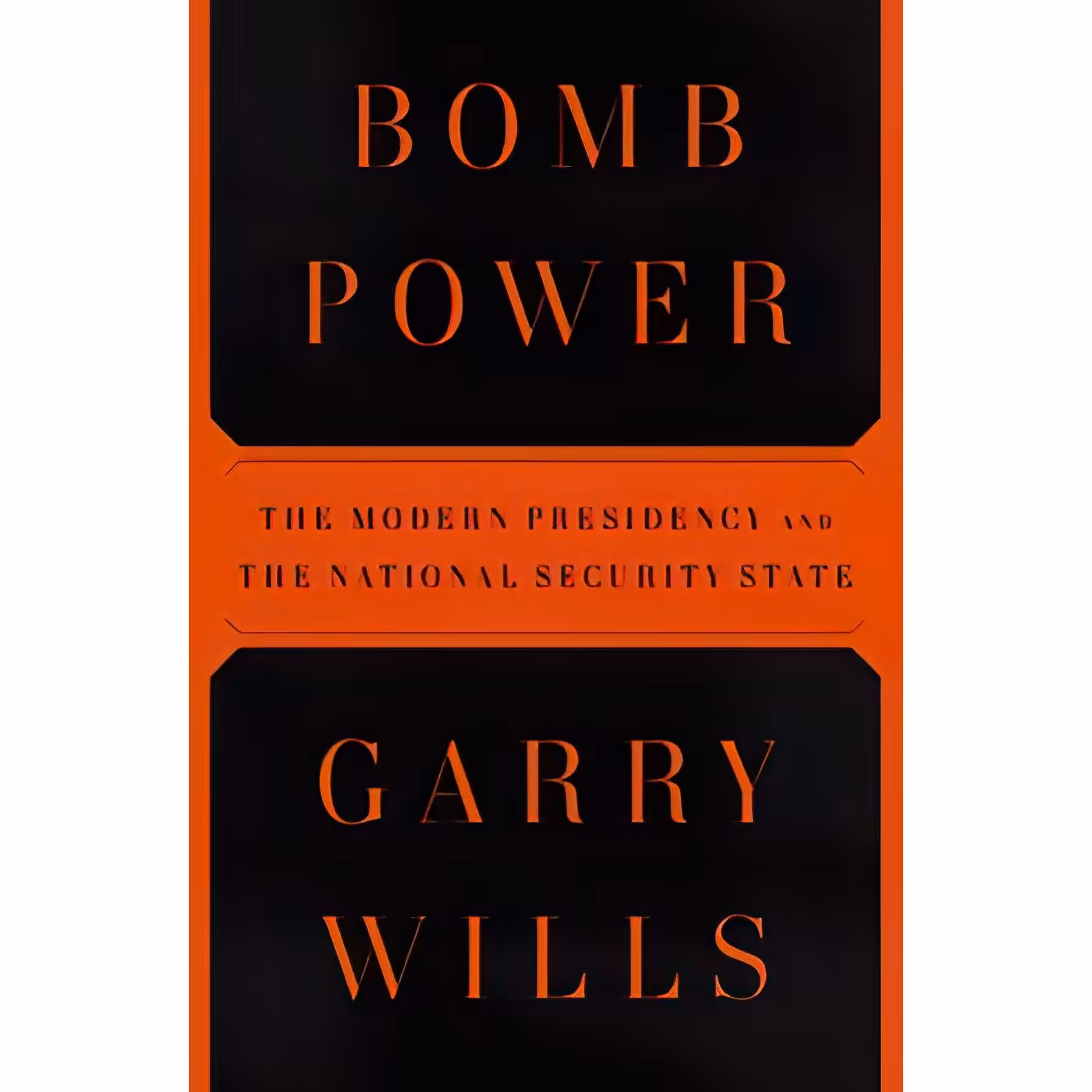 کتاب زبان اصلی Bomb Power اثر Garry Wills انتشارات Penguin Press HC The