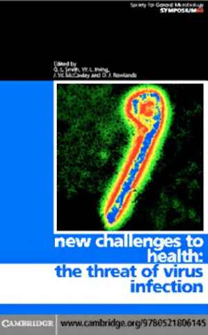 [DJVU] دانلود کتاب Society For General Microbiology. Symposium 60Th. New Challenges To Health - The Threat Of Virus Infection, 2004