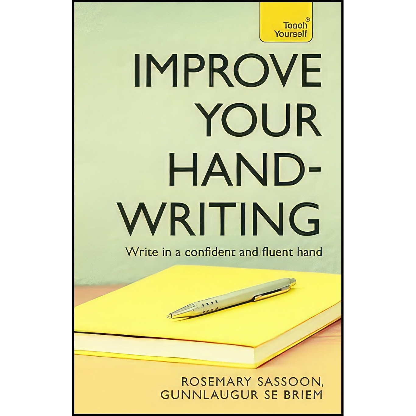 کتاب زبان اصلی Improve Your Handwriting اثر جمعی از نویسندگان