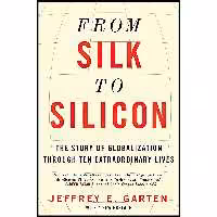 کتاب زبان اصلی From Silk to Silicon اثر Jeffrey E Garten انتشارات Harper