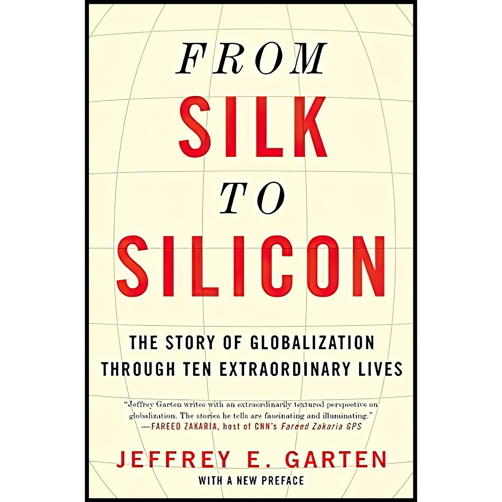 کتاب زبان اصلی From Silk to Silicon اثر Jeffrey E Garten انتشارات Harper