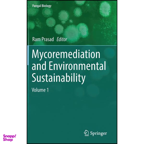 کتاب Mycoremediation and Environmental Sustainability اثر Ram Prasad انتشارات Springer