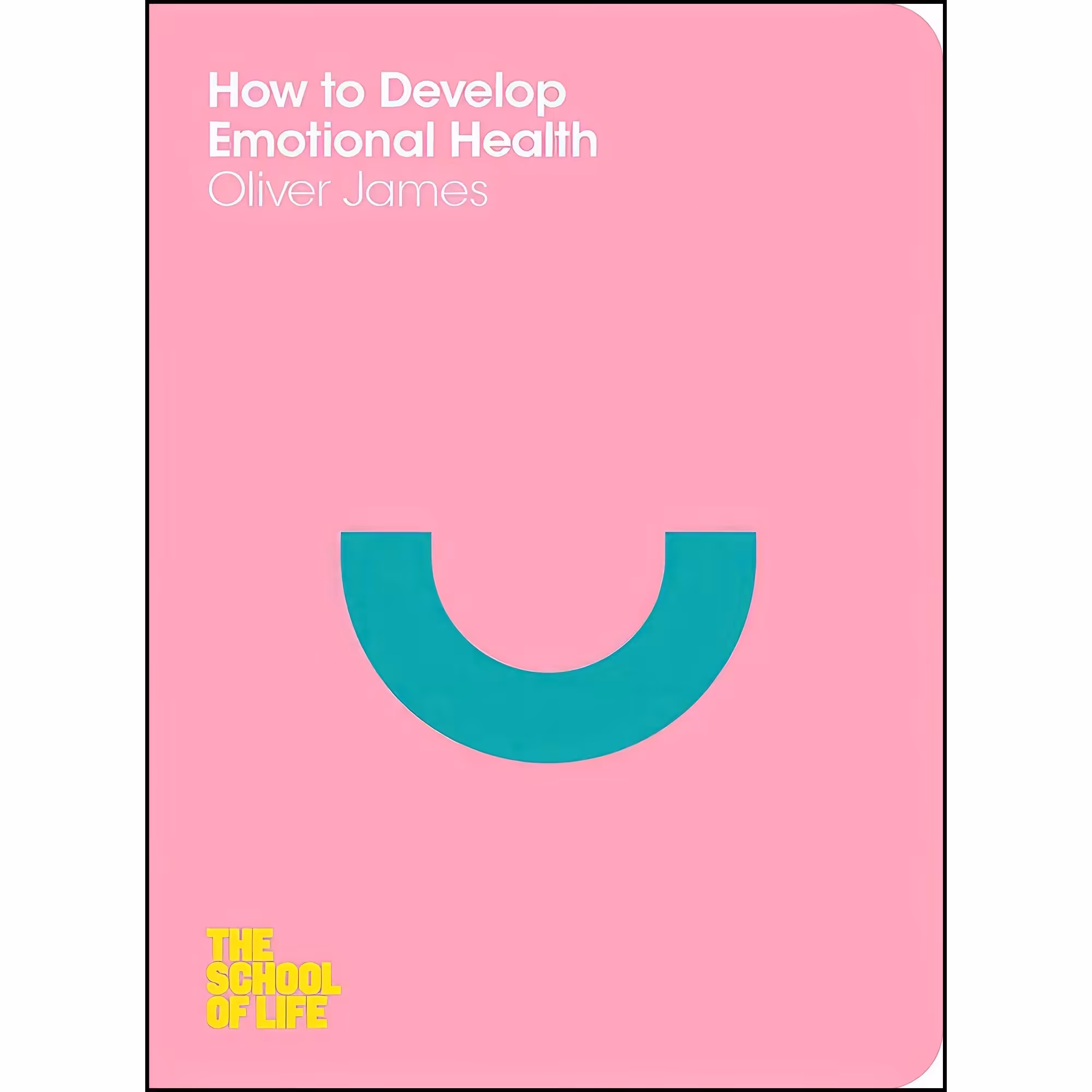 کتاب زبان اصلی How to Develop Emotional Health  اثر Oliver James
