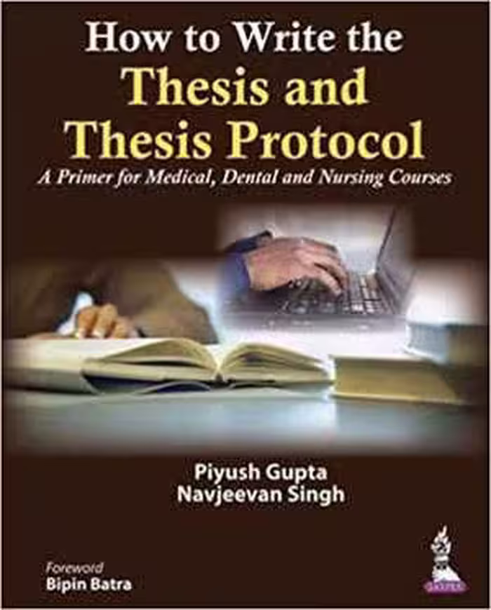 [PDF] دانلود کتاب How To Write The Thesis And Thesis Protocol - A Primer For Medical, Dental And Nursing Courses, 2014
