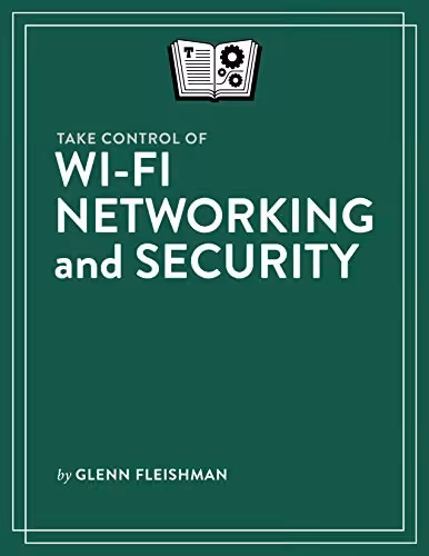 󾕇 دانلود کتاب Take Control Of Wi-Fi Networking And Security, 2019 - دانلود کتاب های دانشگاهی