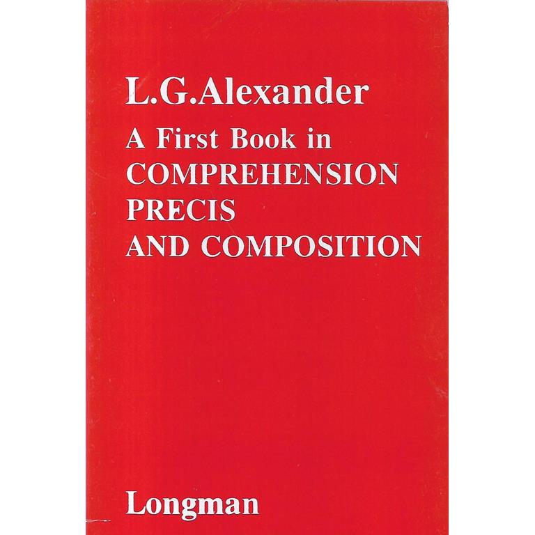 A First Book in COMPREHENSION PRECIS AND COMPOSITION