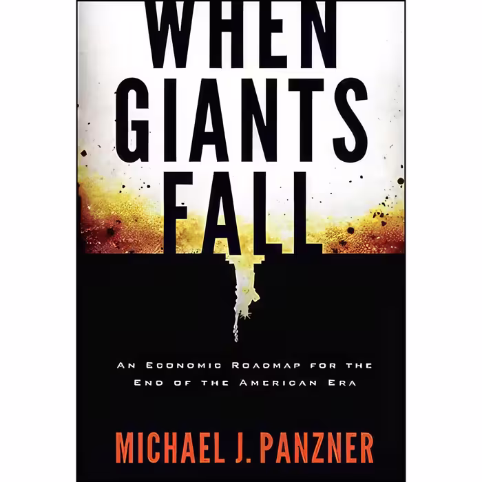 کتاب زبان اصلی When Giants Fall اثر Michael J Panzner انتشارات Wiley