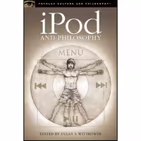 کتاب زبان اصلی iPod and Philosophy اثر D E Wittkower انتشارات Open Court