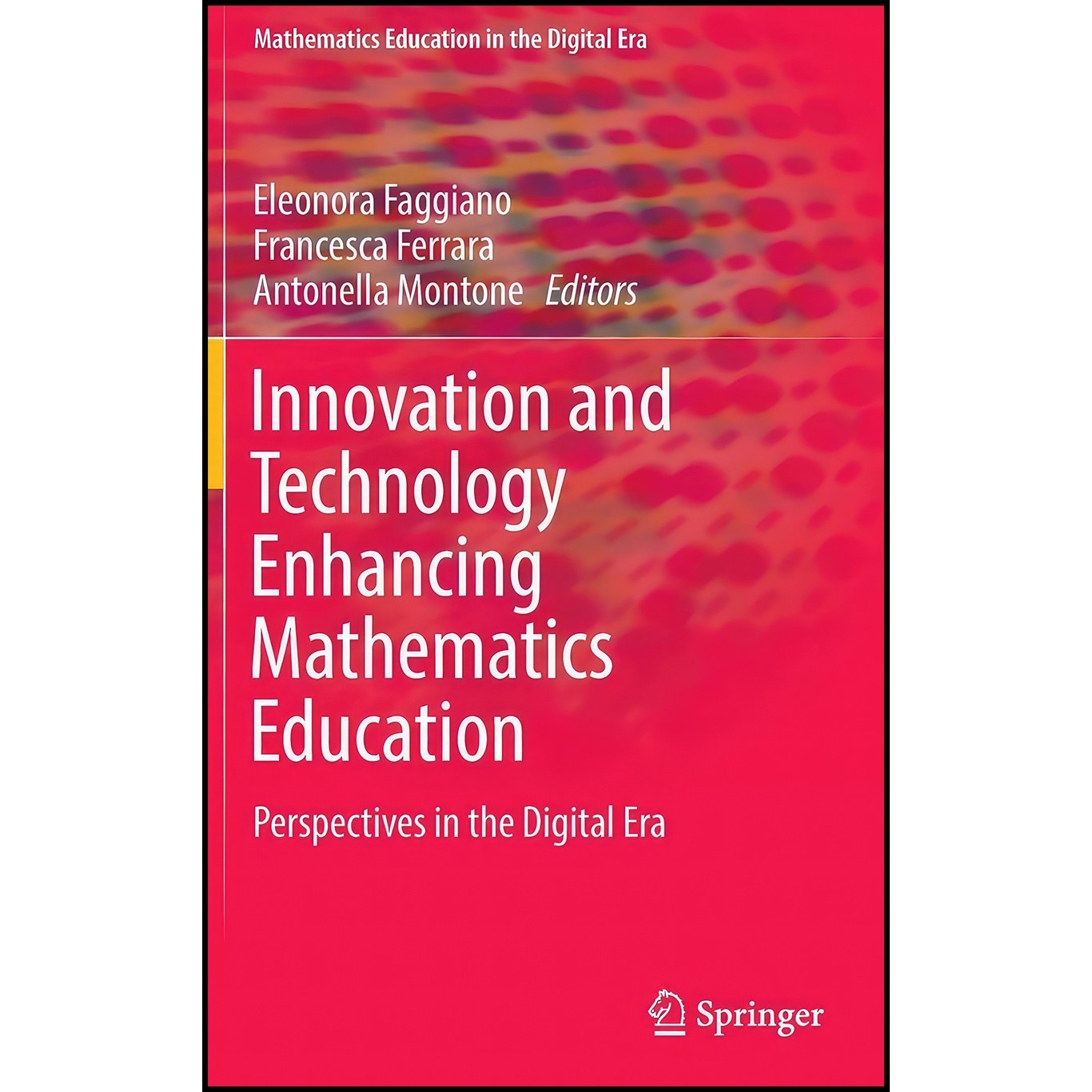 کتاب زبان اصلی Innovation and Technology Enhancing Mathematics Education