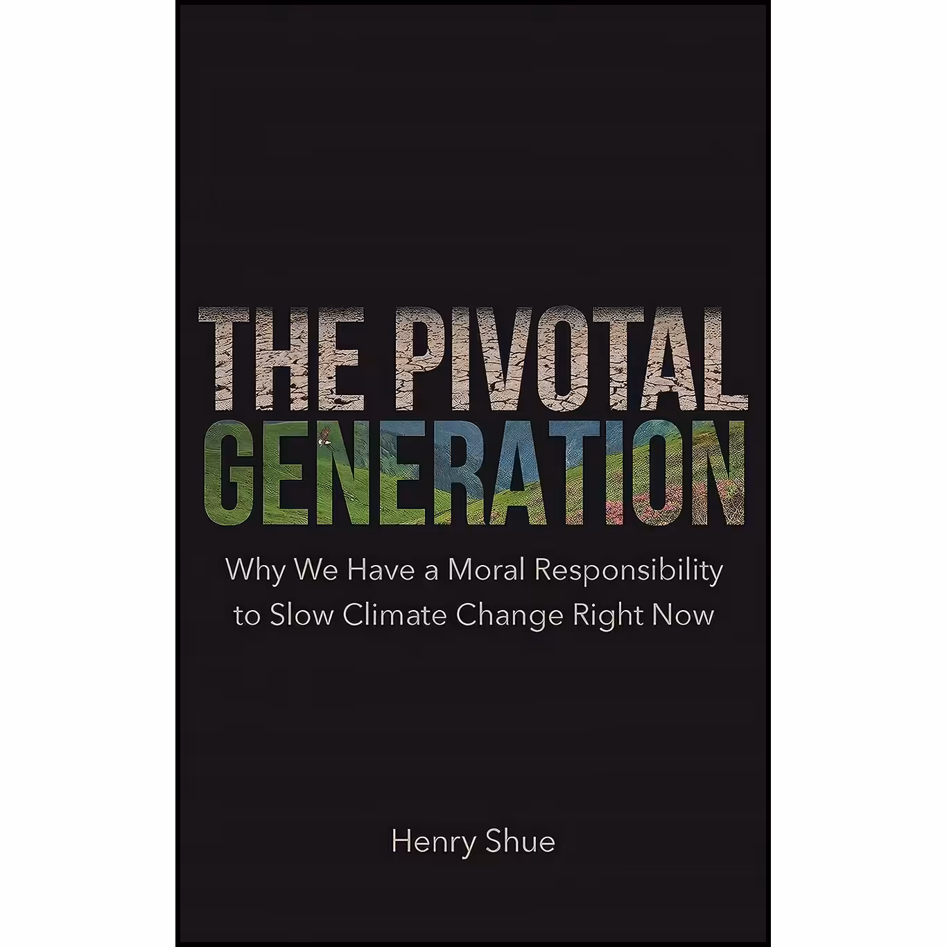 کتاب زبان اصلی The Pivotal Generation اثر Henry Shue