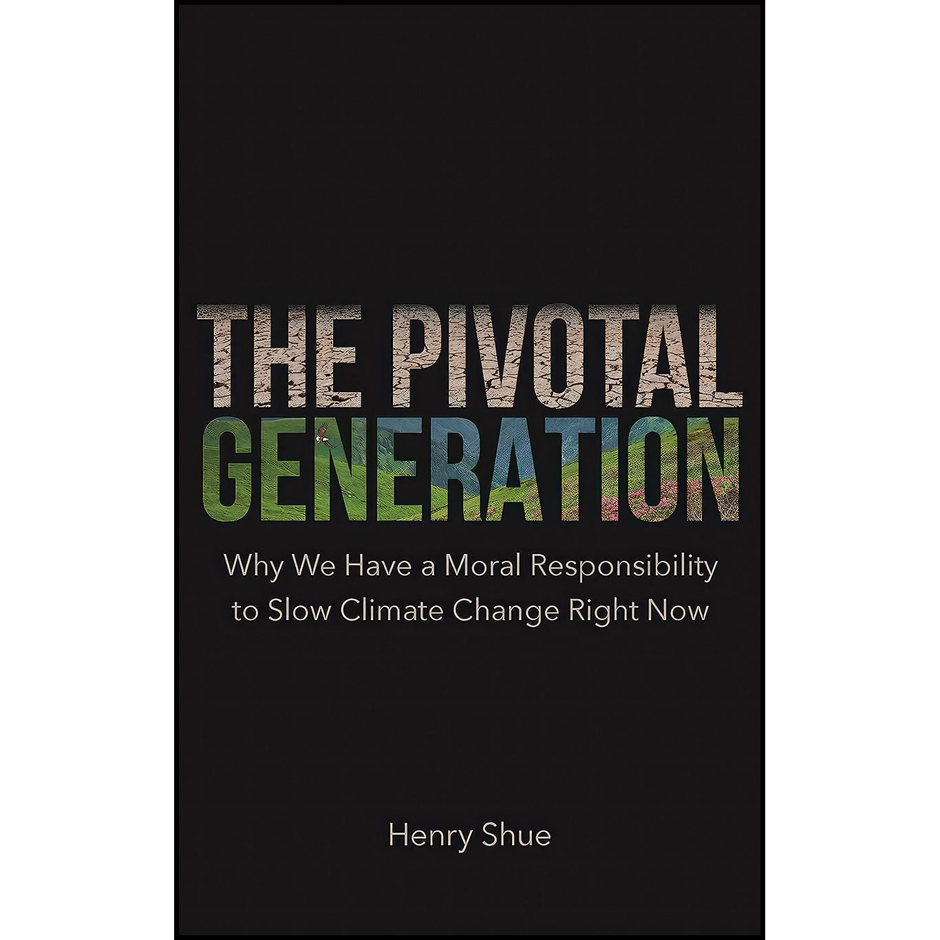 کتاب زبان اصلی The Pivotal Generation اثر Henry Shue