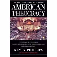 کتاب زبان اصلی American Theocracy اثر Kevin P Phillips انتشارات Penguin Books