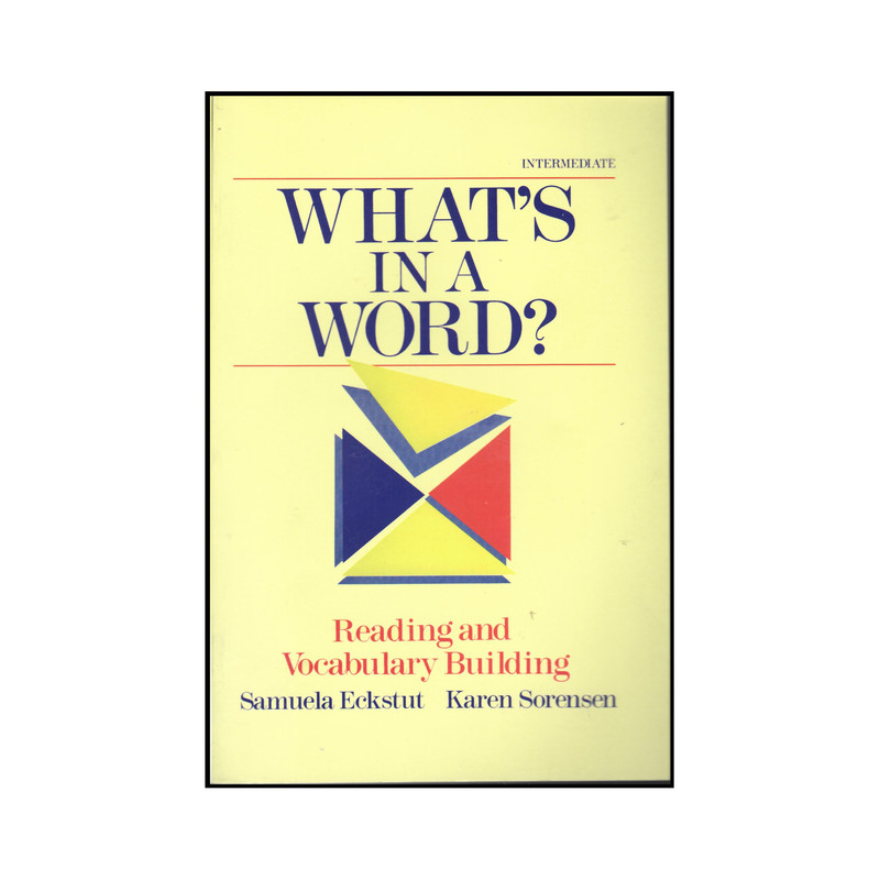 کتاب Whats In a Word اثر Samuela Eckstut and Karen Sorensen انتشارات هدف نوین