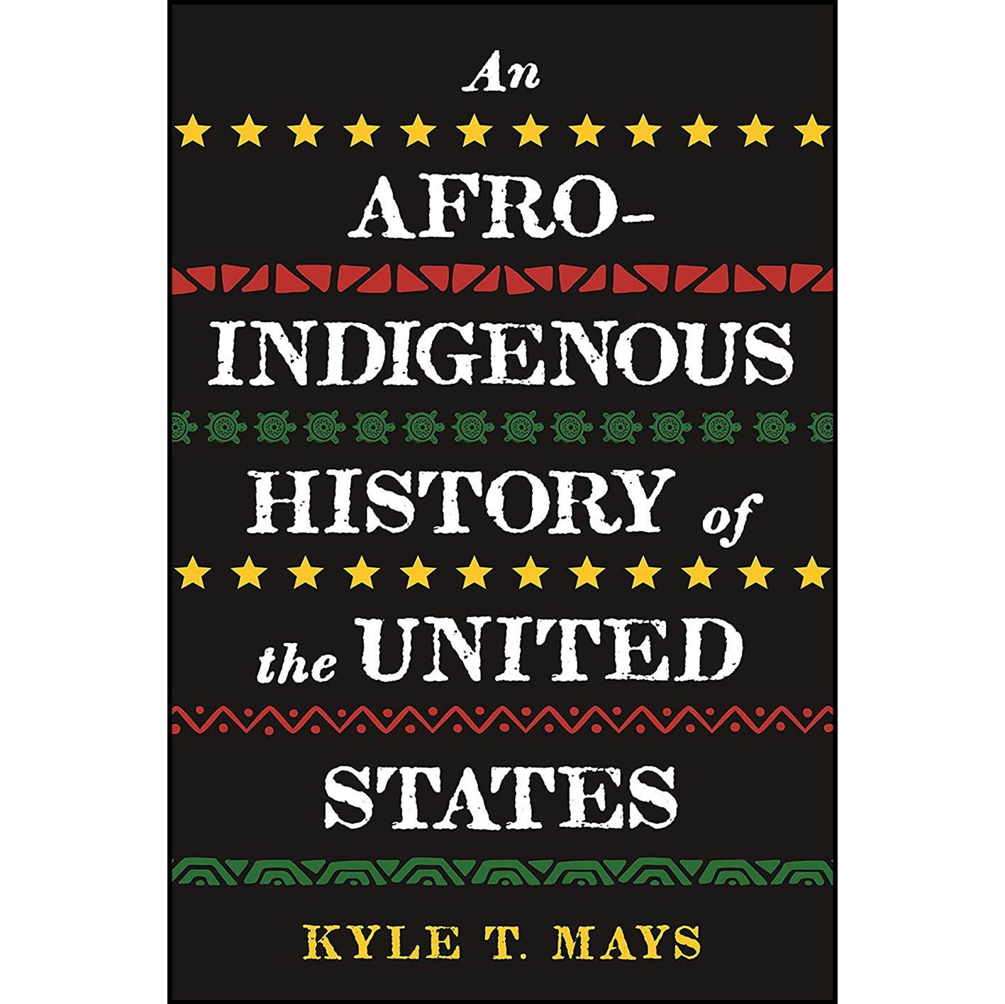 کتاب زبان اصلی An AfroIndigenous History of the United States اثر Kyle T Mays