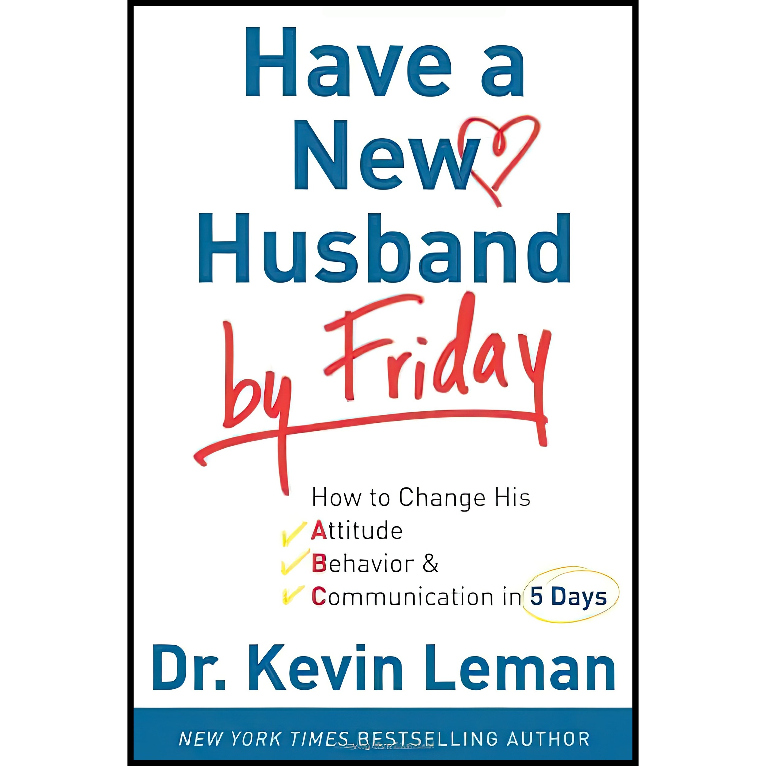 کتاب زبان اصلی Have a New Husband by Friday اثر Kevin Leman انتشارات Revell