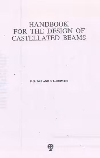 󾕇 دانلود کتاب Das P. K., Handbook for the Design of Castellated Beams, 1985 - دانلود کتاب های دانشگاهی