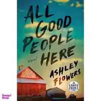 کتاب All Good People Here اثر Ashley Flowers انتشارات Random House