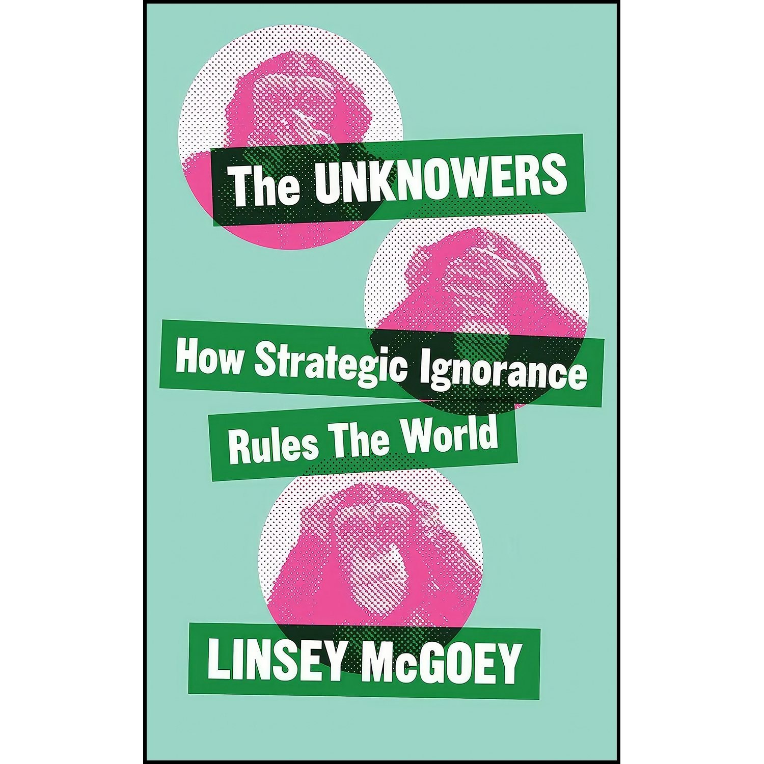 کتاب زبان اصلی The Unknowers اثر Linsey McGoey
