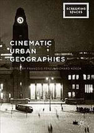 [PDF] دانلود کتاب Cinematic Urban Geographies, 2017