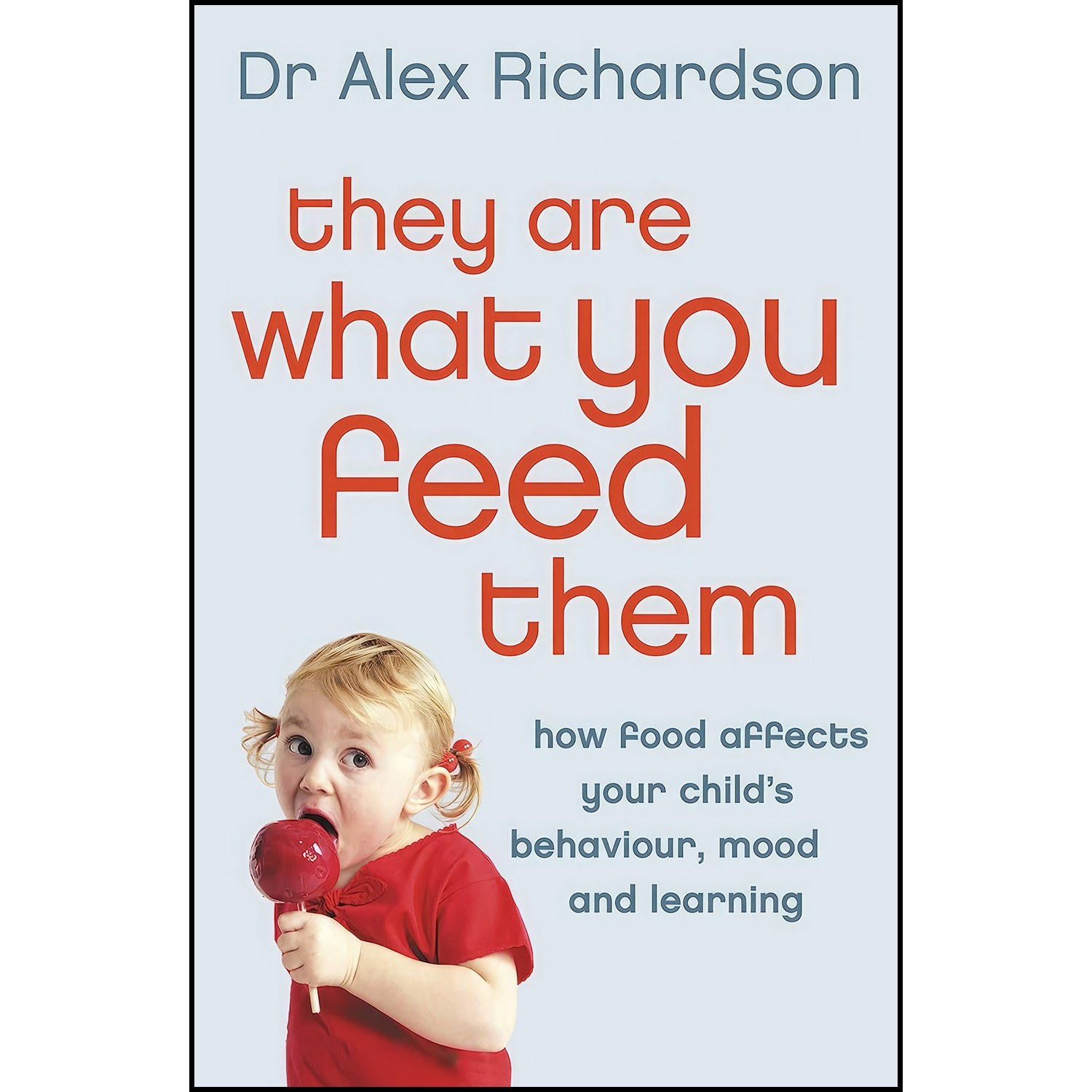 کتاب زبان اصلی They Are What You Feed Them اثر Alex Richardson