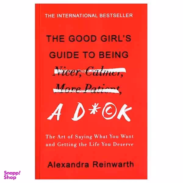کتاب The Good Girls Guide To Being A Dxck اثر جمعی از نویسندگان نشر ابداع