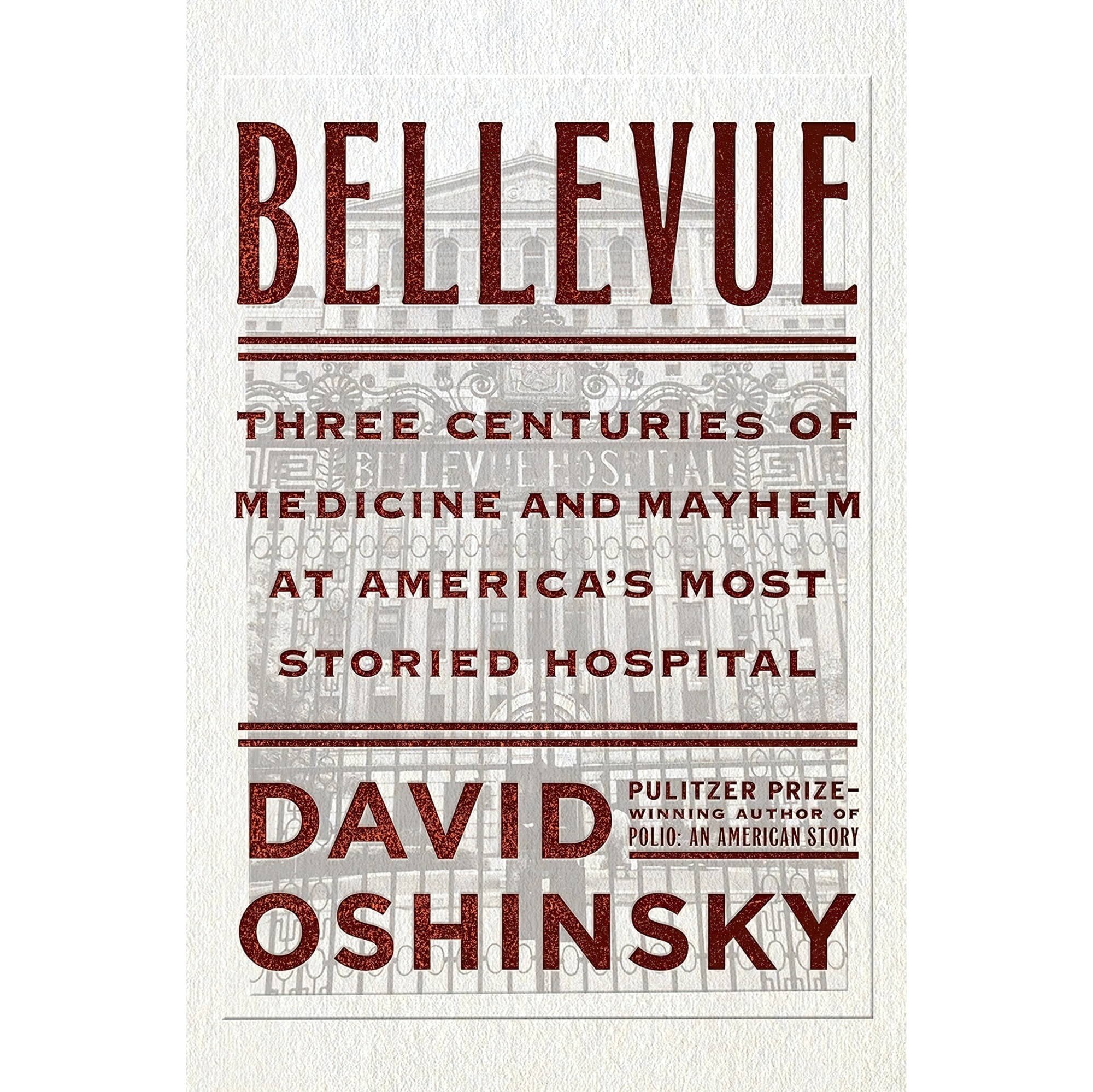 کتاب زبان اصلی Bellevue Three Centuries of Medicine and Mayhem at Americas Most