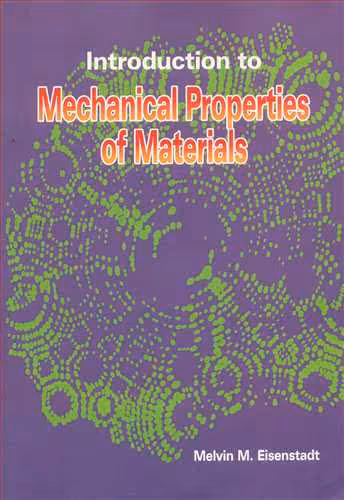 کتاب INTRODUCTION TO MECHANICALPROPERTIES OF MATERIALS