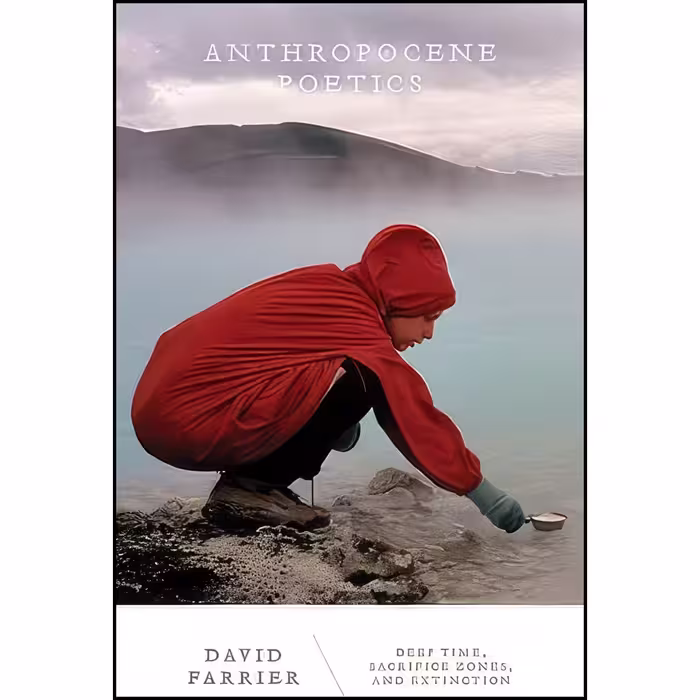 کتاب زبان اصلی Anthropocene Poetics اثر David Farrier
