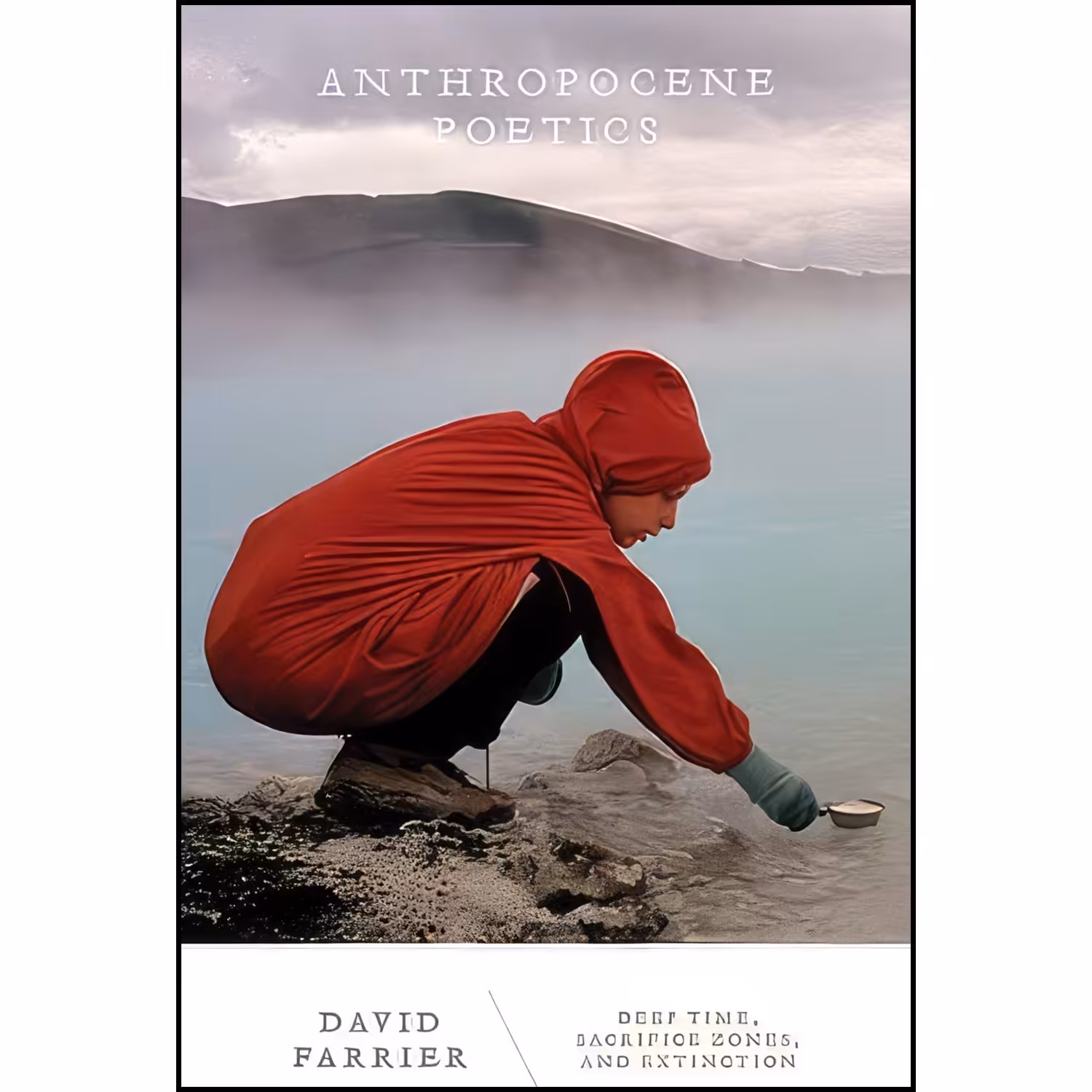 کتاب زبان اصلی Anthropocene Poetics اثر David Farrier