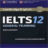 کتاب کمبریج ایلتس Cambridge Practice test for IELTS  12 general